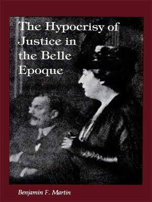 cover image of The Hypocrisy of Justice in the Belle Epoque